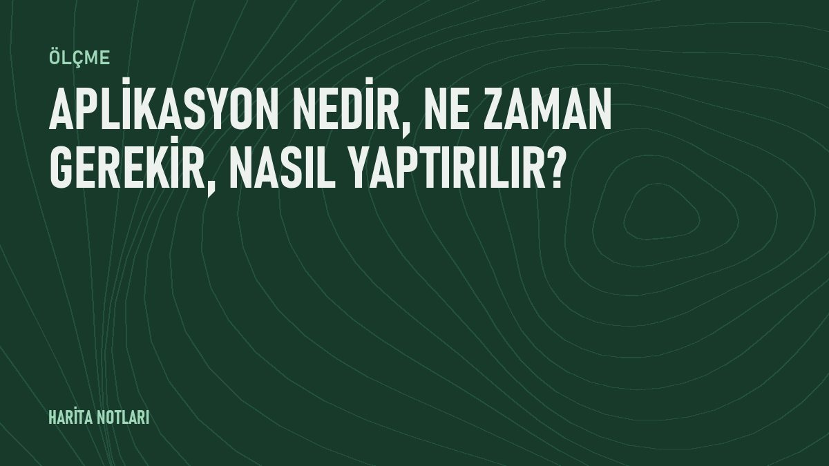 Aplikasyon nedir, ne zaman gerekir, nasıl yaptırılır?